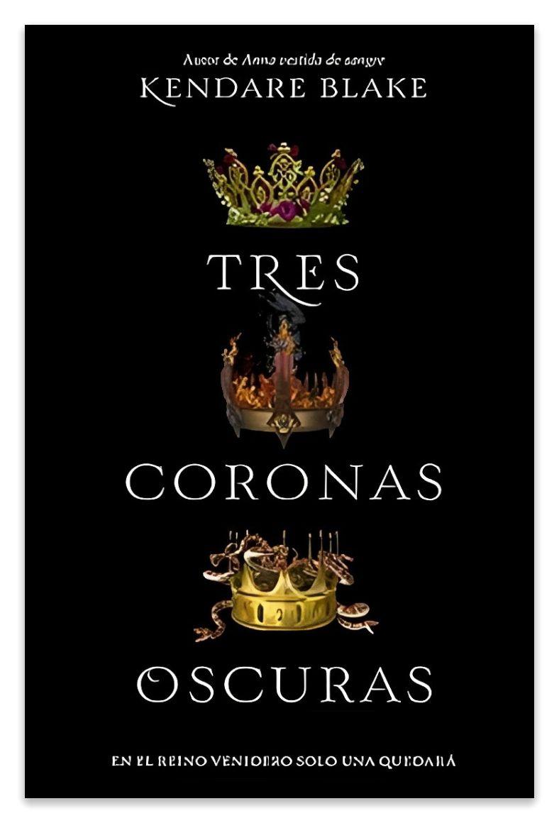 Tres Coronas Oscuras - Kendare Blake-0