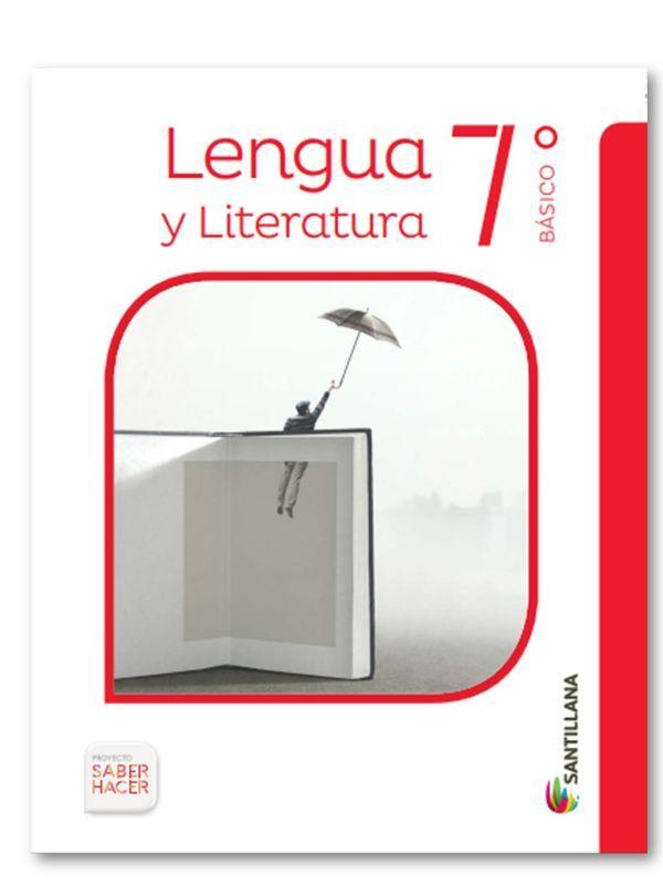 LENGUA Y LITERATURA 7 BÁSICO SABER HACER. Editorial: Santillana-0