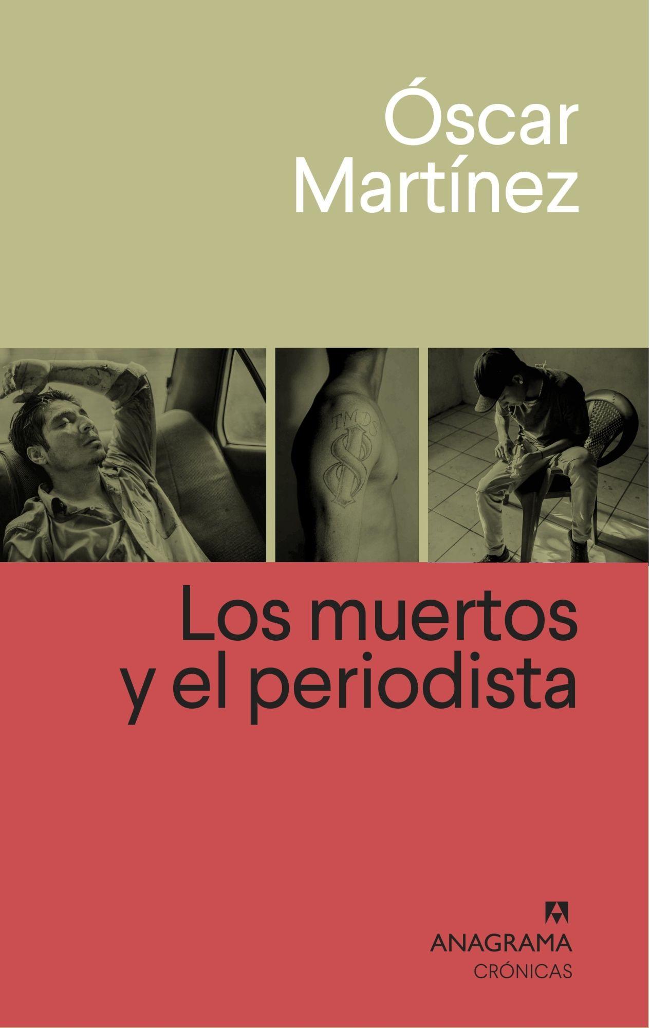 Los Muertos Y El Periodista - Oscar Martinez-0