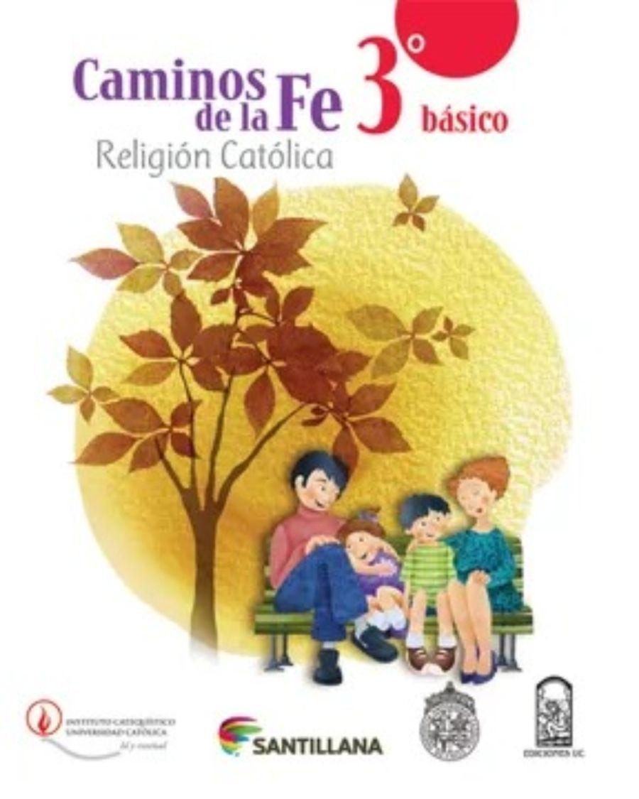 CAMINOS DE LA FE 3 BÁSICO. Editorial: Santillana-0