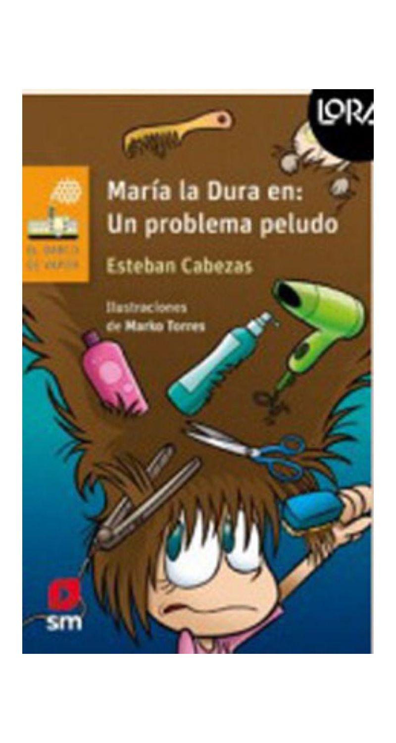 Libro María La Dura: Un Problema Peludo. Loran -482--0