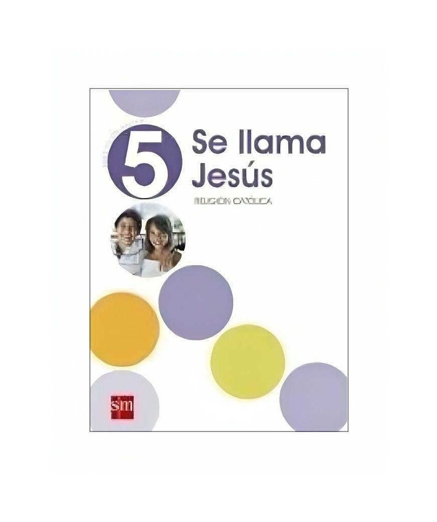 SE LLAMA JESUS 5. Editorial: Ediciones SM-0