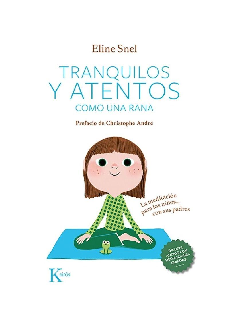TRANQUILOS Y ATENTOS COMO UNA RANA QR | ELINE SNEL | 948-0
