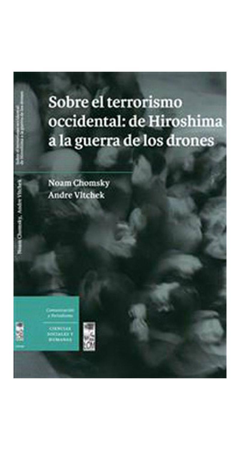 Sobre El Terrorismo Occidental. De Hiroshima A La Guerra-0