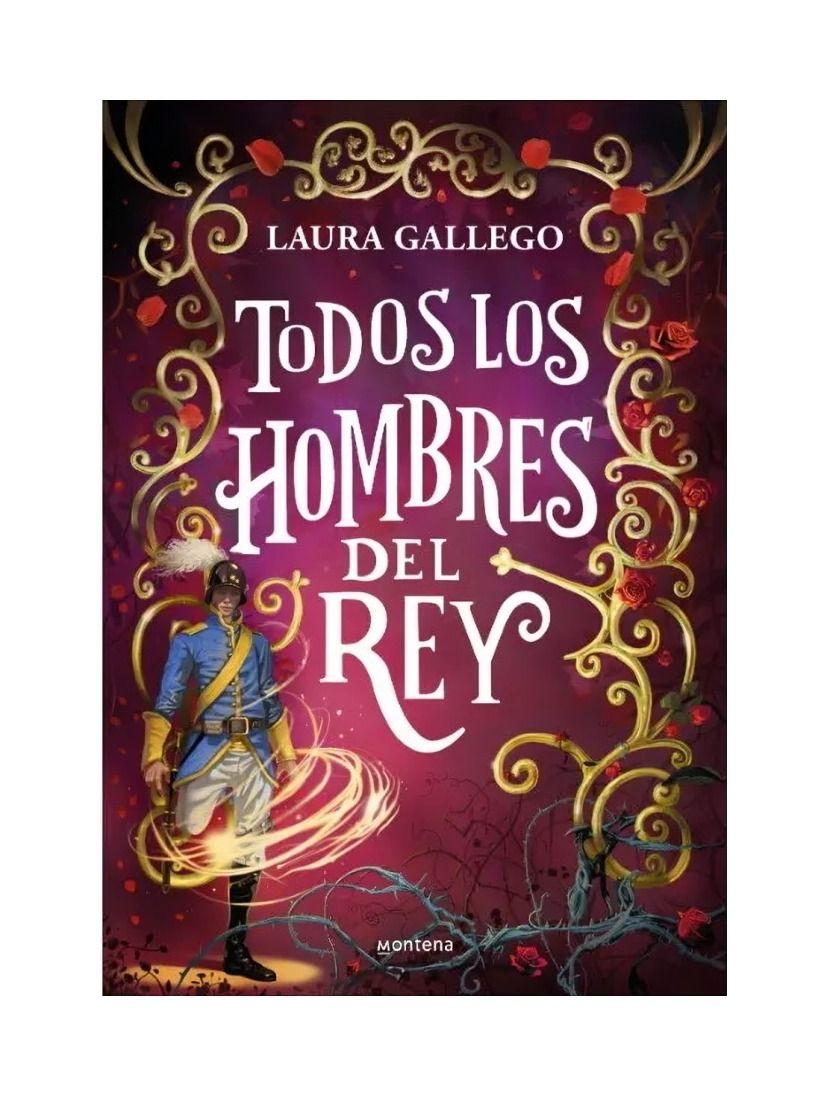Todos Los Hombres Del Rey | Laura Gallego | Montena | 768-0