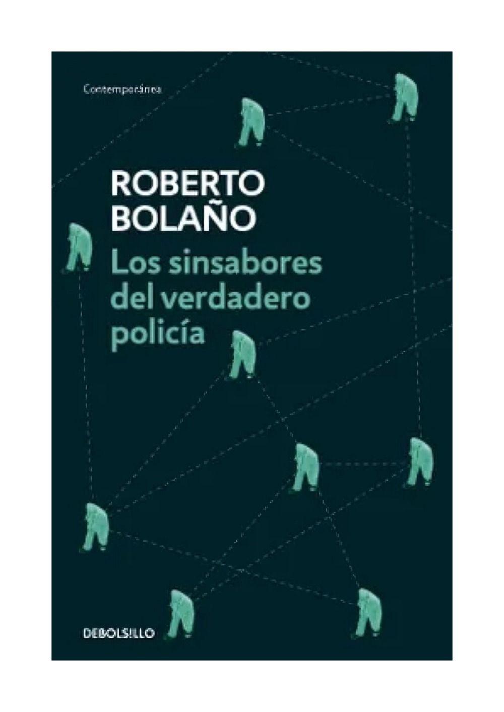 LIBRO Los Sinsabores Del Verdadero Policia - Roberto Bolaño-0