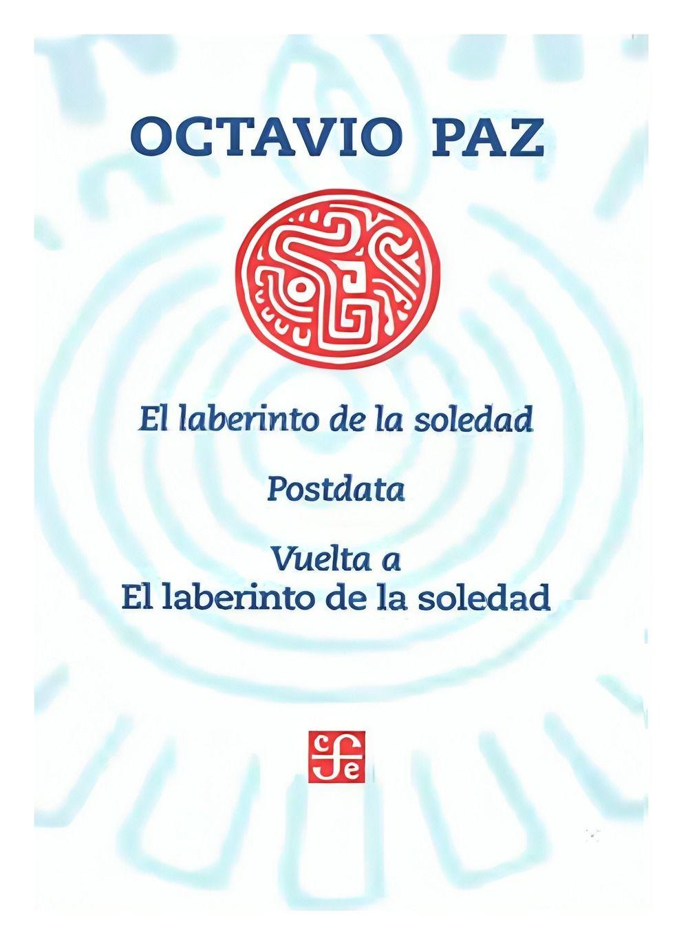 El Laberinto De La Soledad. Postdata. Vuelta A El Laberinto-0