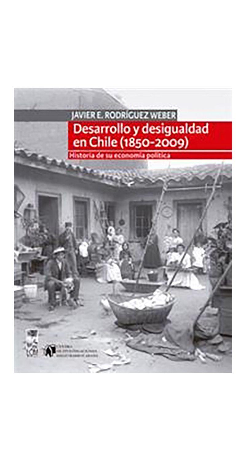DESARROLLO Y DESIGUALDAD EN CHILE (1850 - 2009) | JAVIER E-0
