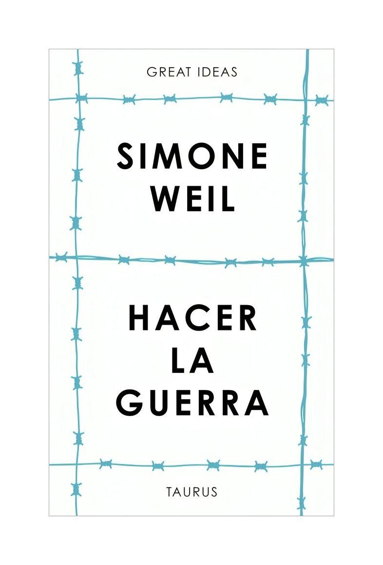 Hacer La Guerra | Simone Weil | TAURUS | 687-0