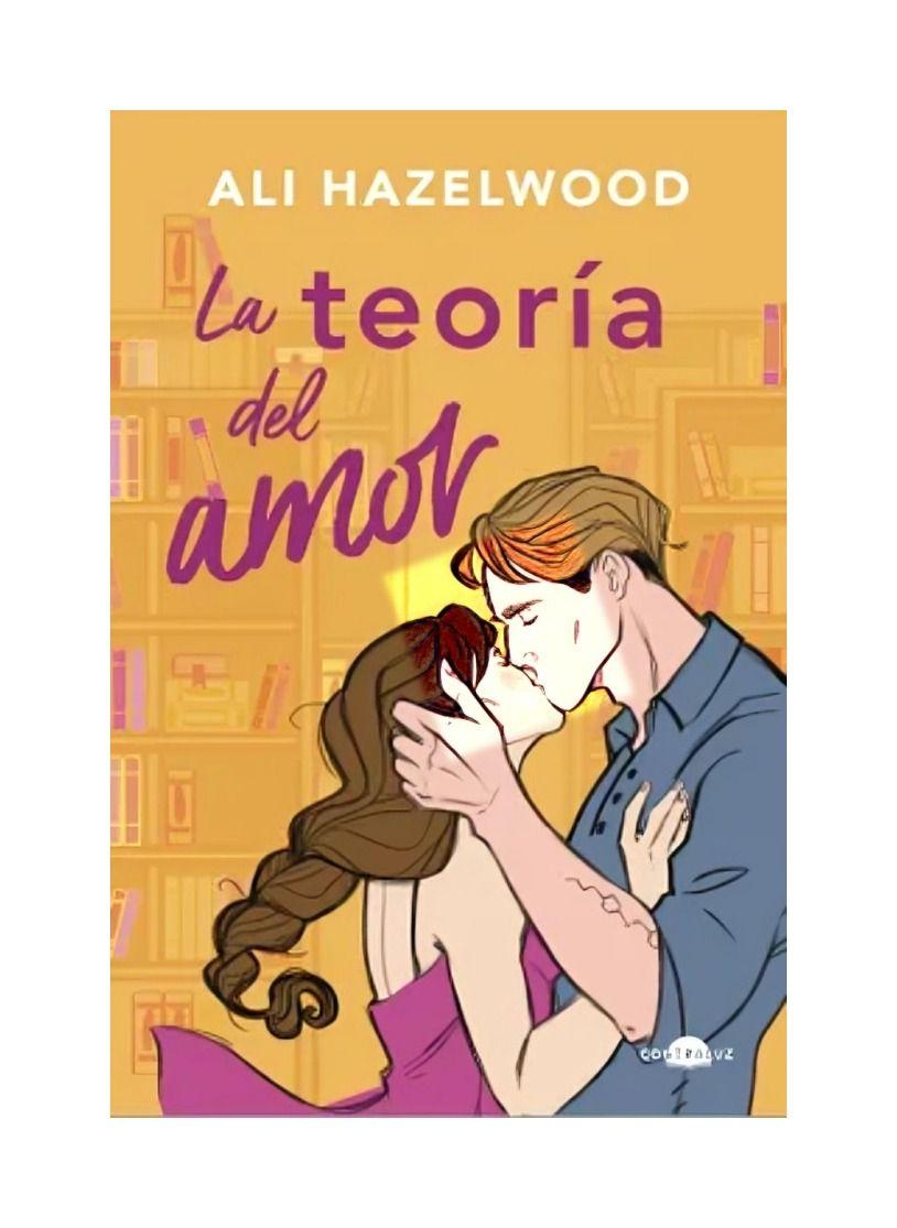LIBRO LA TEORÍA DEL AMOR | ALI HAZELWOOD-0