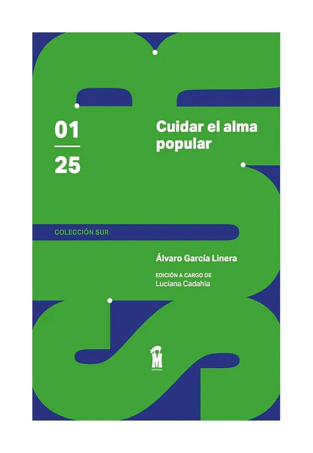 Cuidar El Alma Popular | Álvaro García Linera |-0