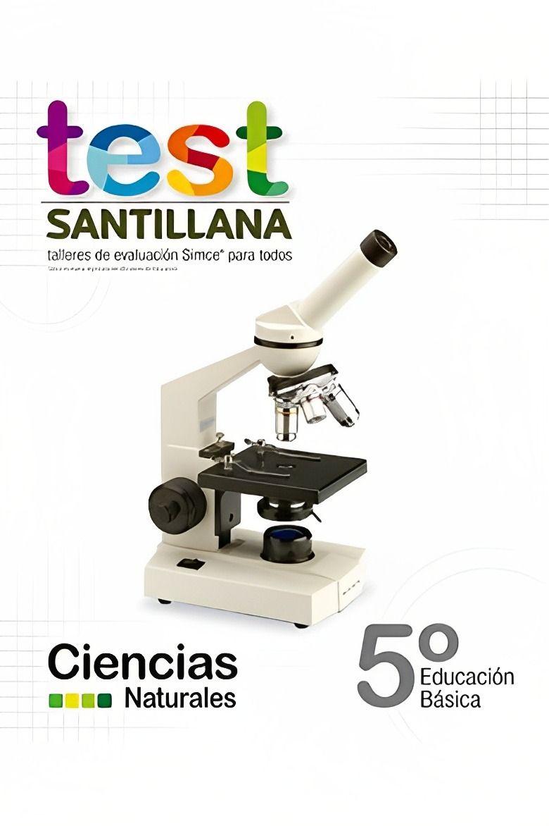 TEST 5 BÁSICO CIENCIAS NATURALES. Editorial: Santillana-0