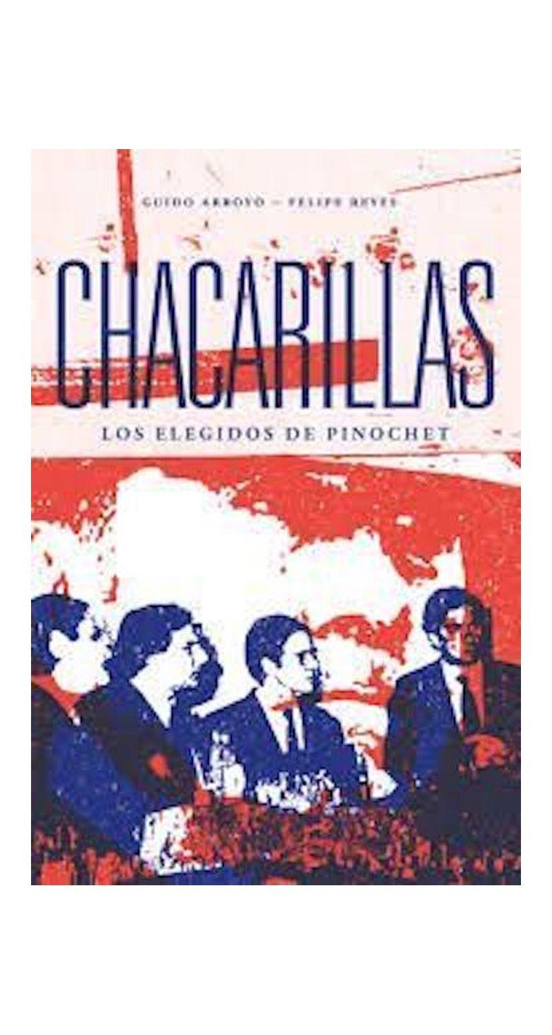 Chacarillas. Los Elegidos De Pinochet | 588-0