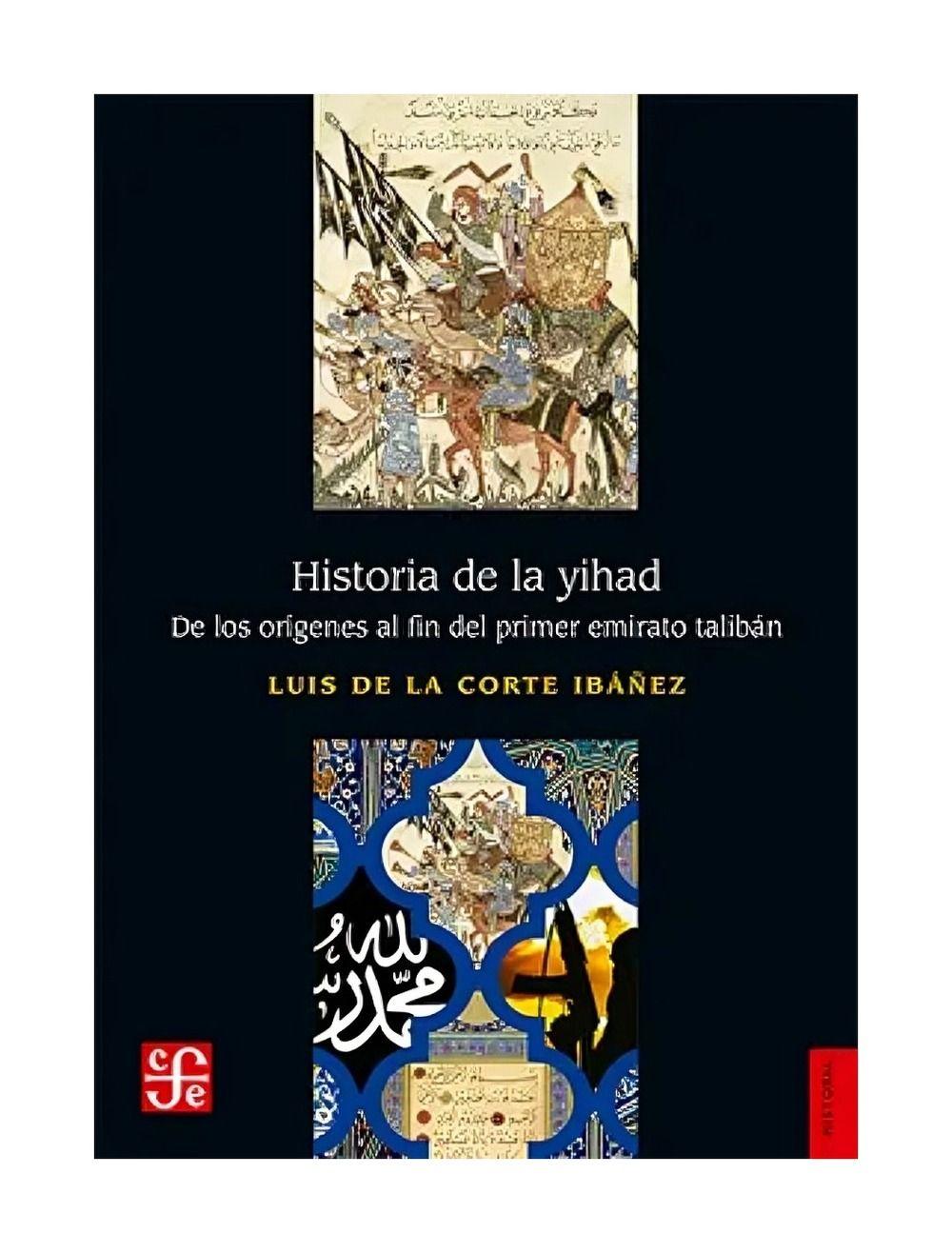 Historia De La Yihad. De Los Orígenes Al Fin Del Primer Emi-0