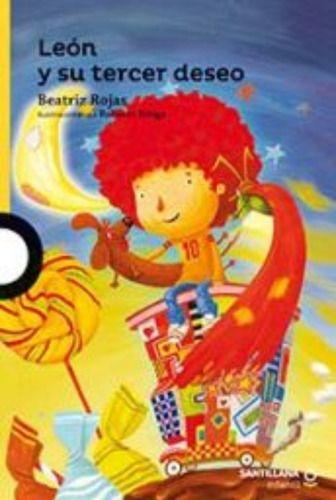 Leon Y Su Tercer Deseo | Beatriz Rojas | Santillana | 884-0