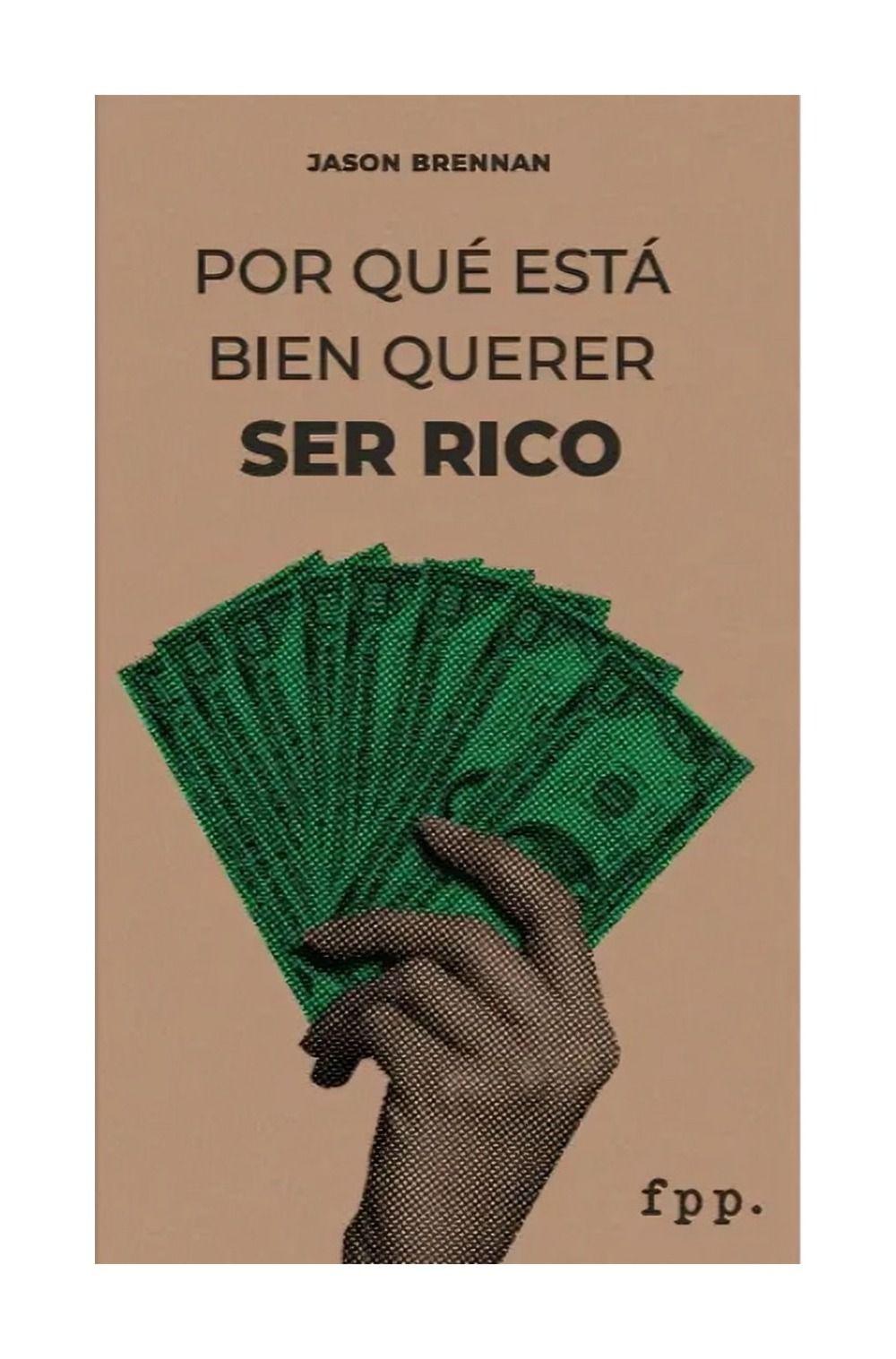 Por Que Esta Bien Querer Ser Rico | Jason Brehnam | 406-0