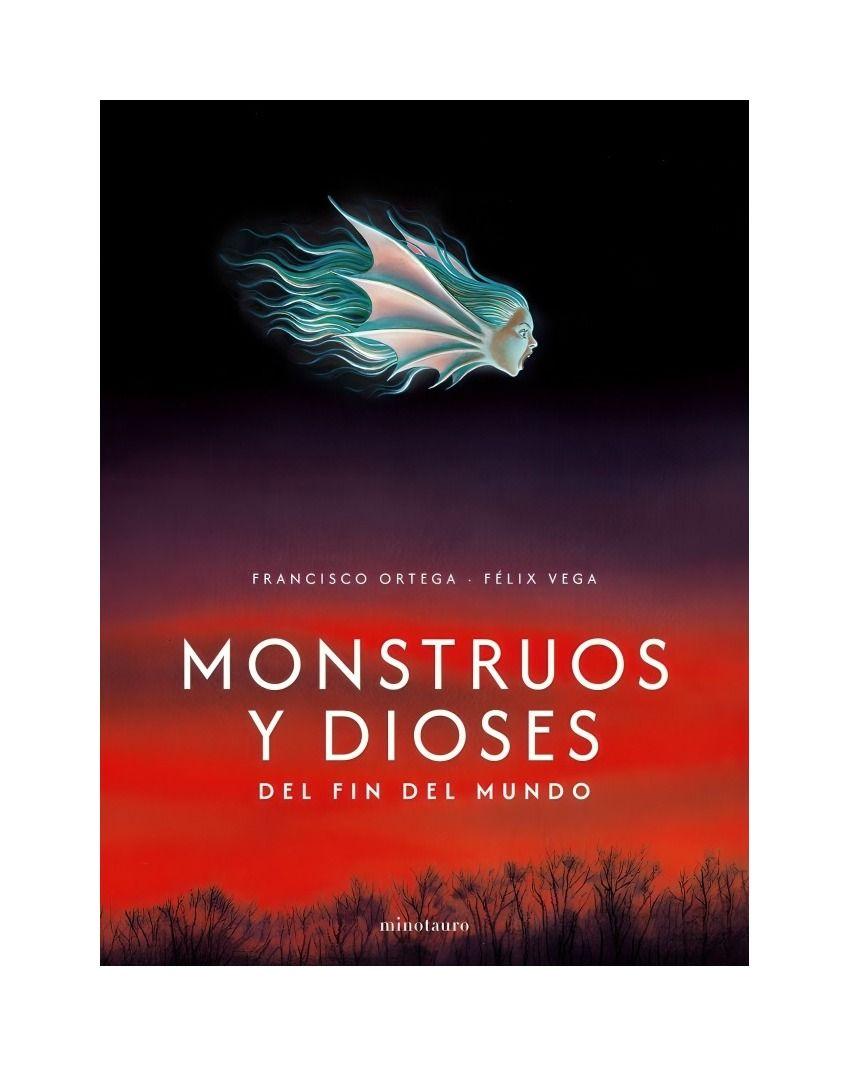 Monstruos Y Dioses | Francisco Ortega Y Félix Vega | 369-0