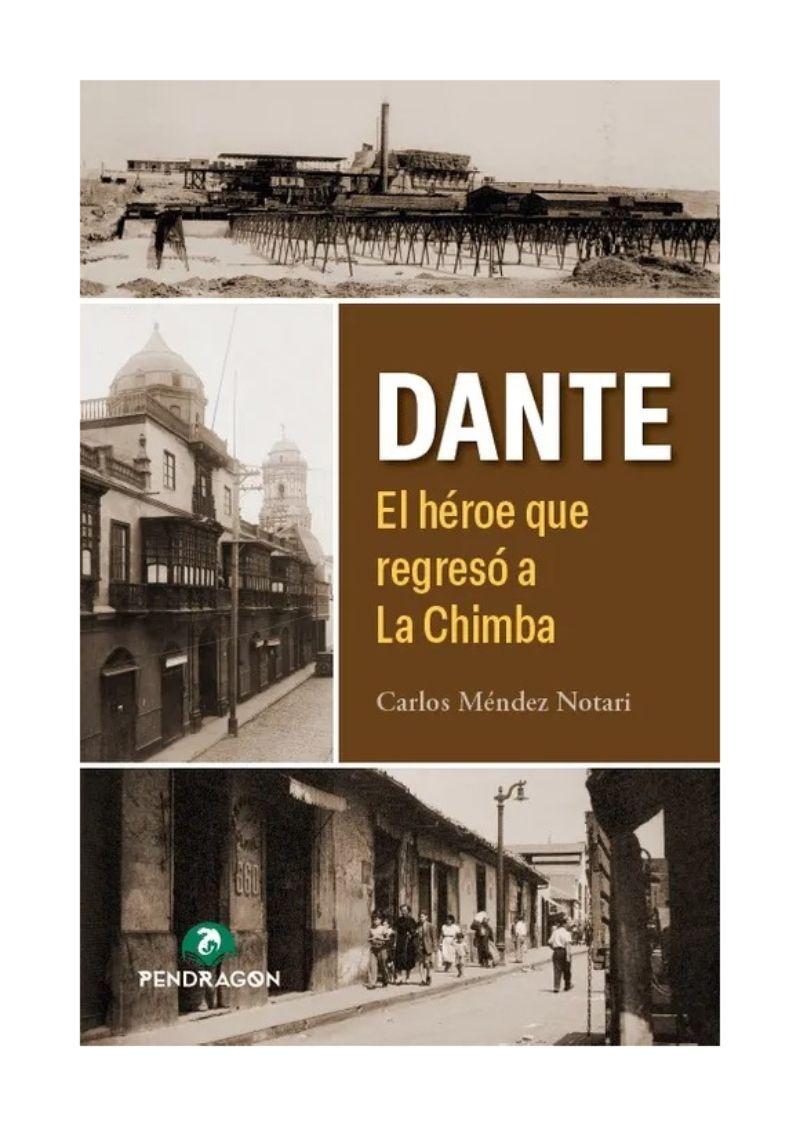 Dante, El Héroe Que Regresó A La Chimba | Carlos Méndez No-0