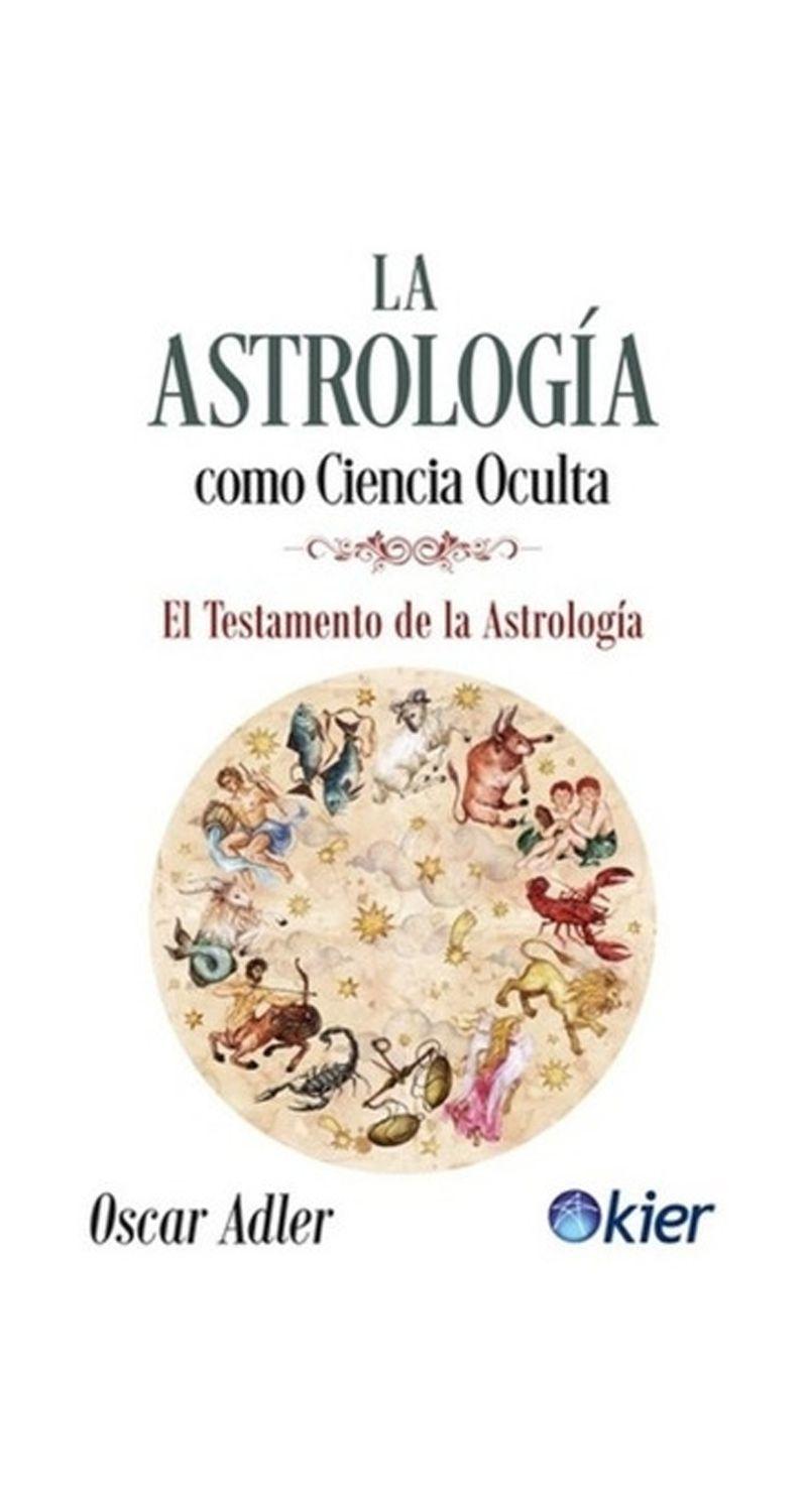 La Astrologia Como Ciencia Oculta | Oscar Adler | 101-0