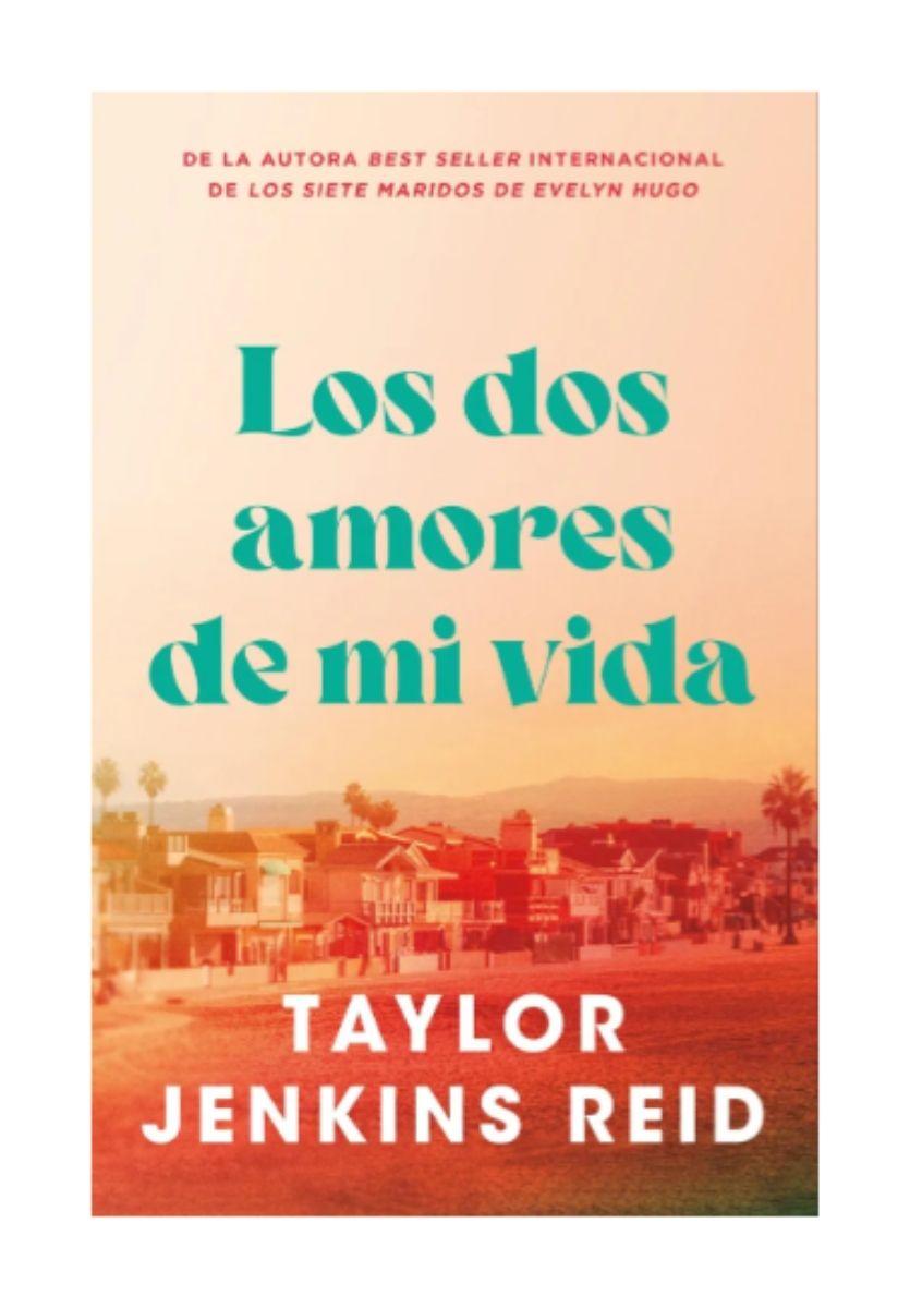 Los Dos Amores De Mi Vida | Taylor Jenkins Reid |-0