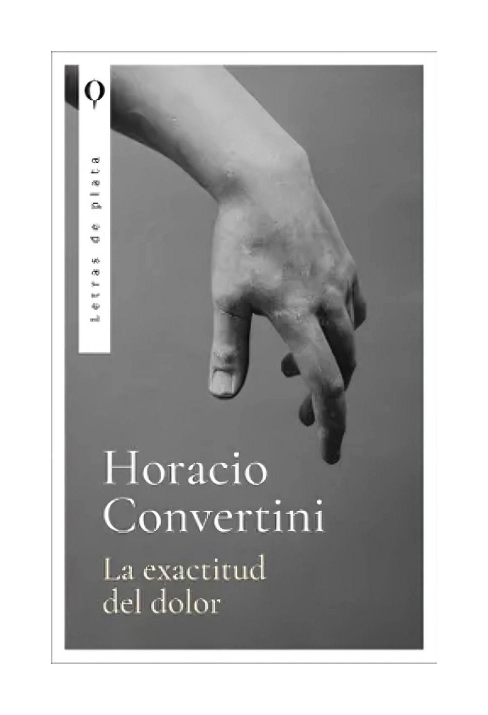 La Exactitud Del Dolor | Horacio Convertini |-0