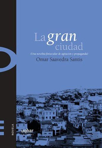 La Gran Ciudad - Omar Saavedra Santis-0