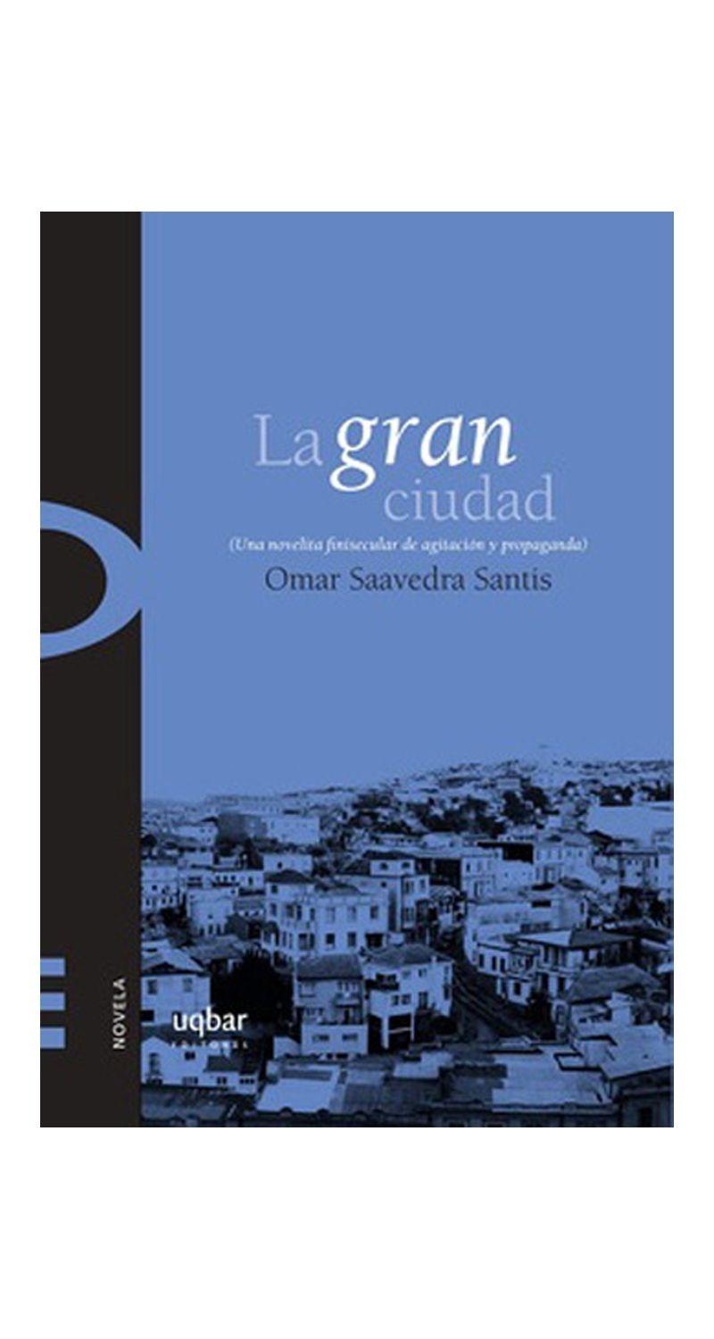 La Gran Ciudad - Omar Saavedra Santis-1