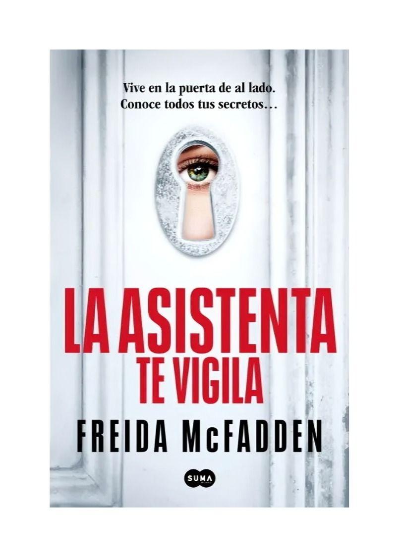 La Asistenta Te Vigila - Freida Mcfadden-0