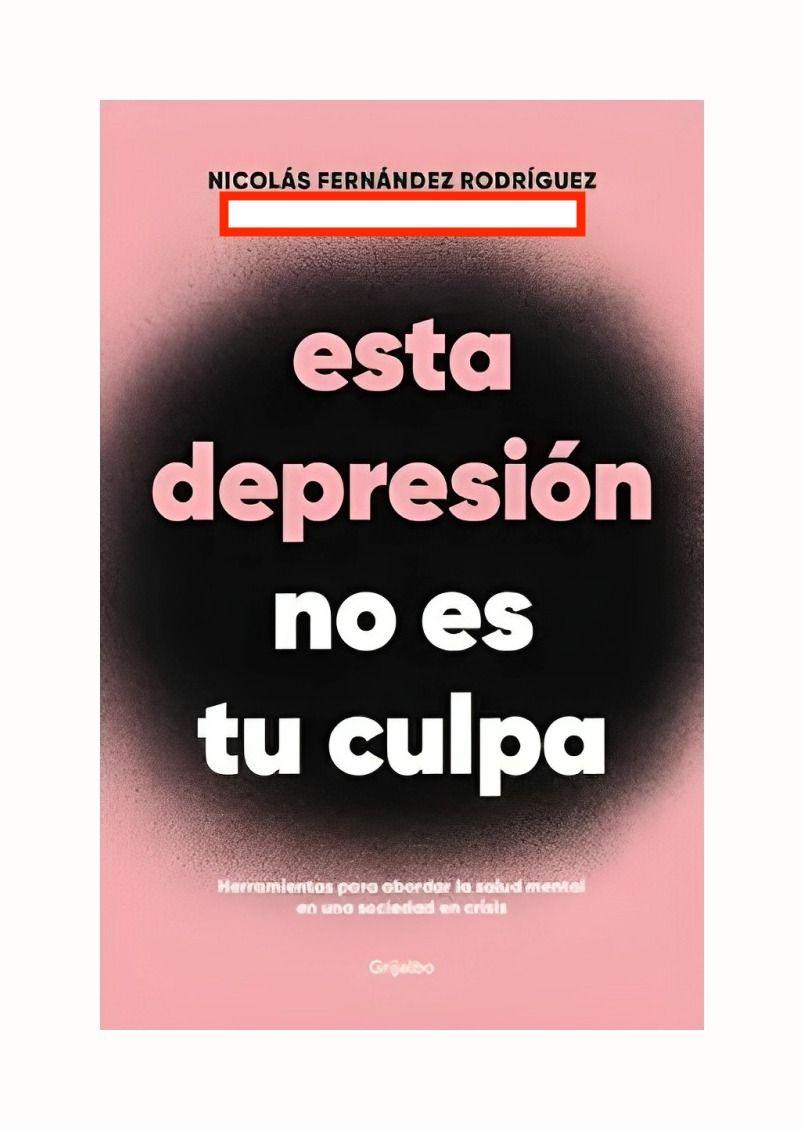 Esta Depresion No Es Tu Culpa | Nicolás Fernández | 344-0