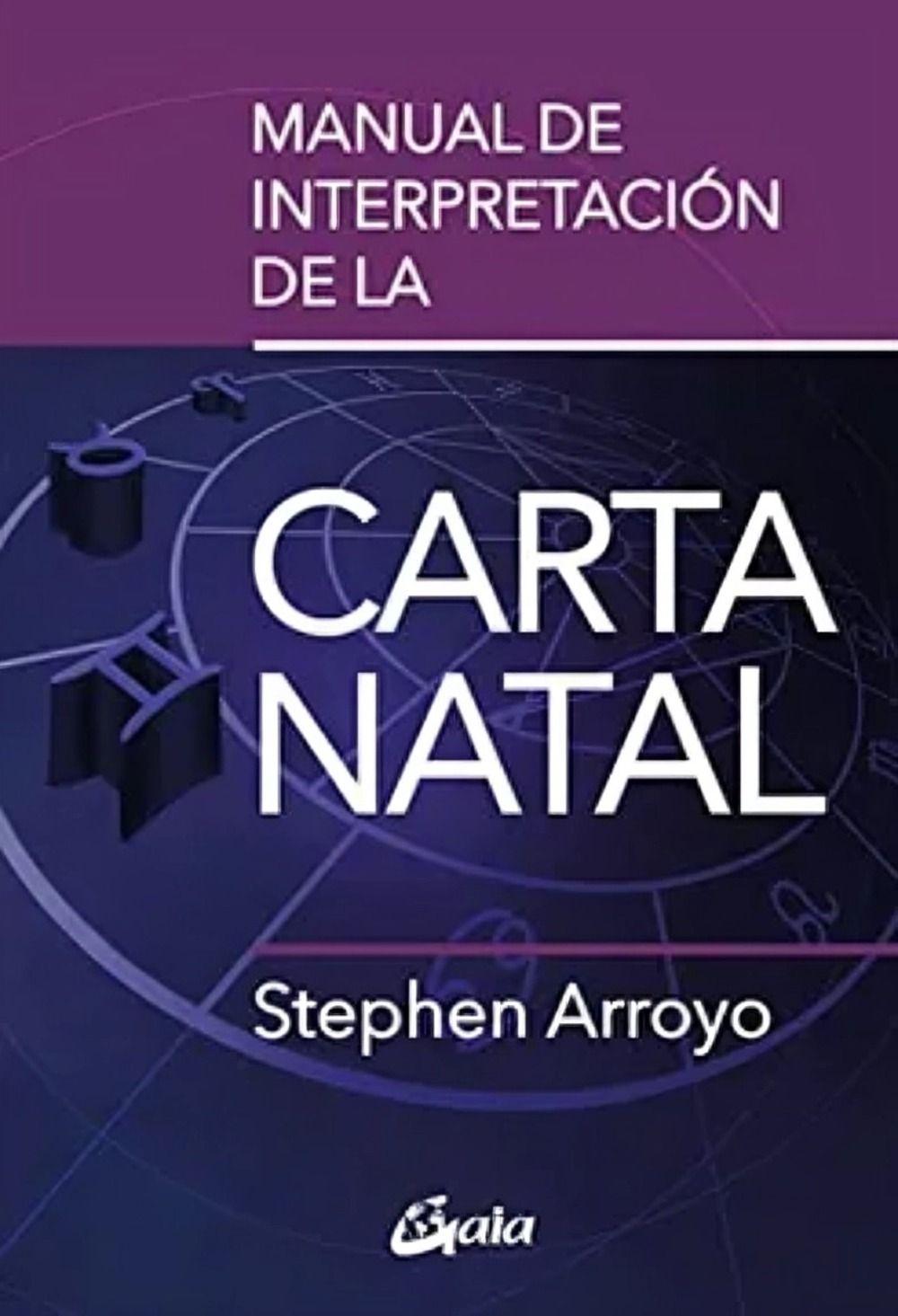 MANUAL DE INTERPRETACIÓN DE LA CARTA NATAL  | STEPHEN ARROY-0