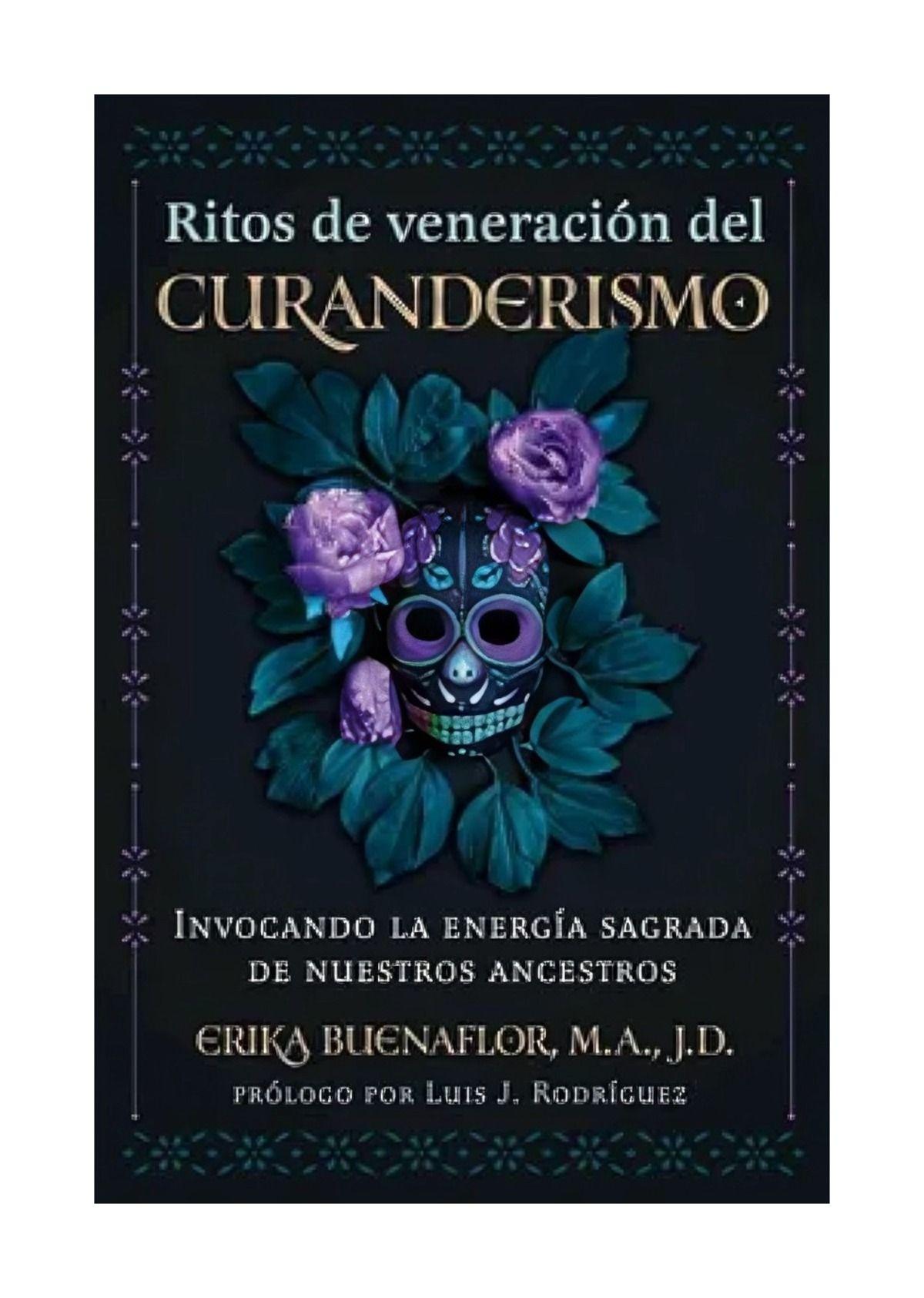 RITOS DE VENERACION DEL CURANDERISMO  | ERIKA BUENAFLOR | I-0