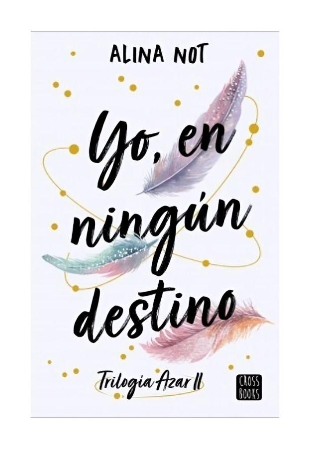 Yo, En Ningún Destino - Alina Not-0