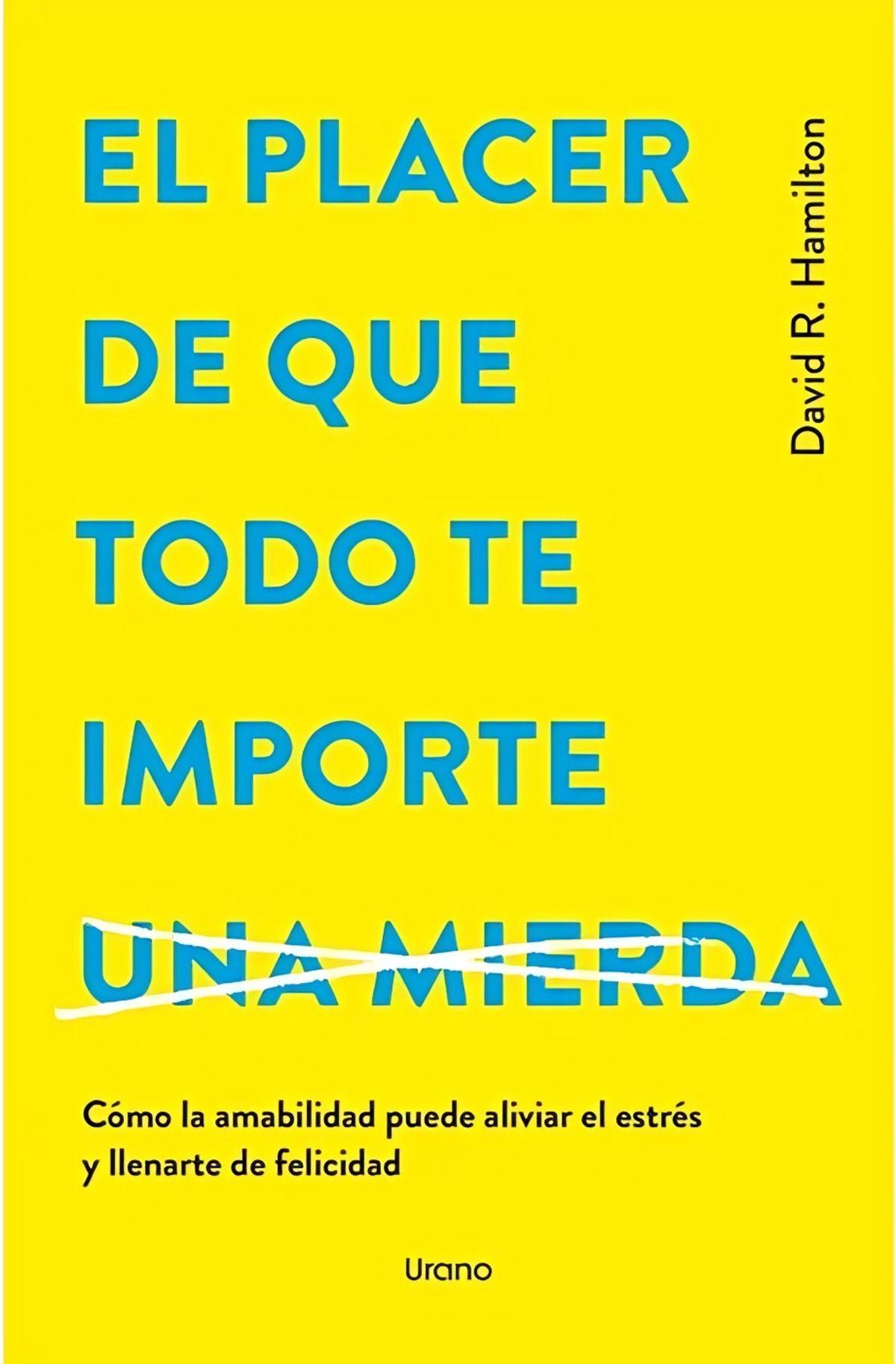 LIBRO Placer De Que Todo Te Importe Una Mierda, El-0