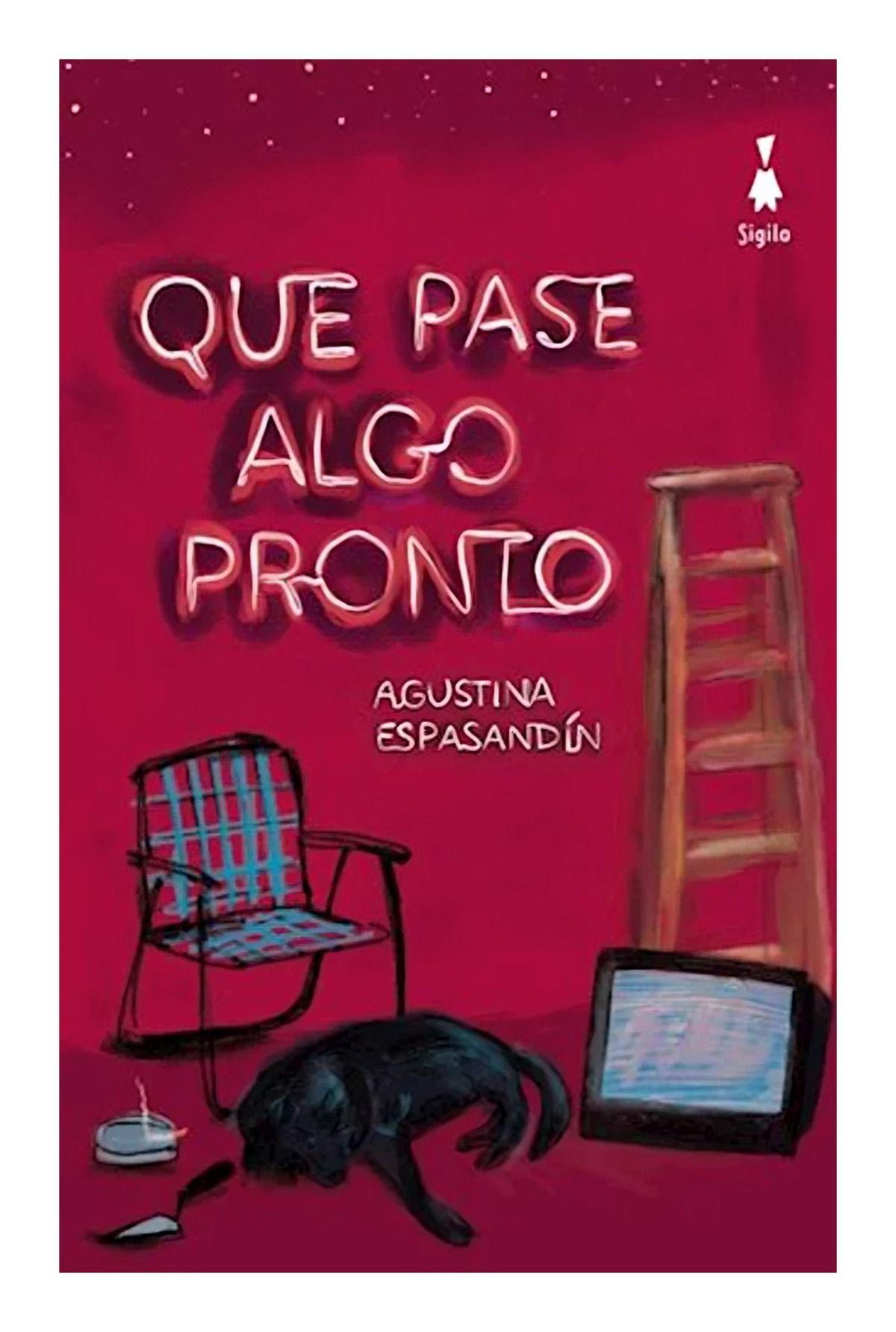 Que Pase Algo Pronto | Agustina Espasandín | Sigilo | 335-0