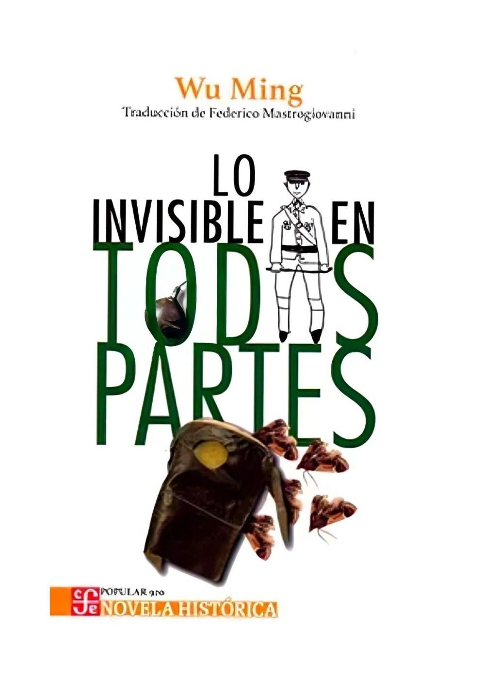 Lo Invisible En Todas Partes | Wu Ming |-0