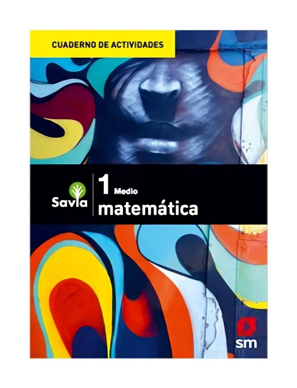 Cuaderno de Actividades Matematica 1° Medio Savia-0