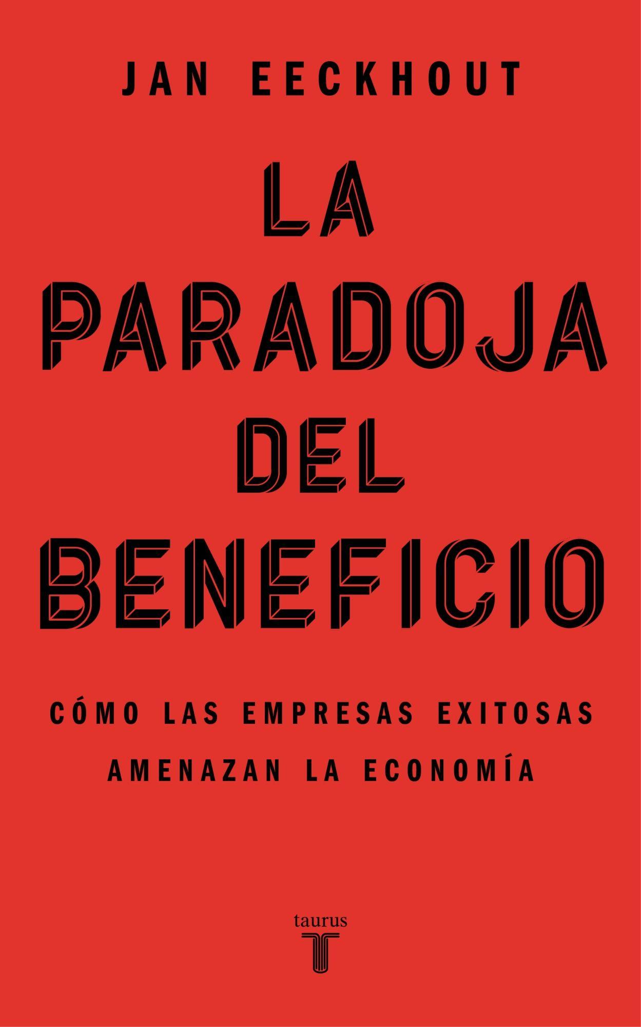 LA PARADOJA DEL BENEFICIO | JAN EECKHOUT  | 823-0
