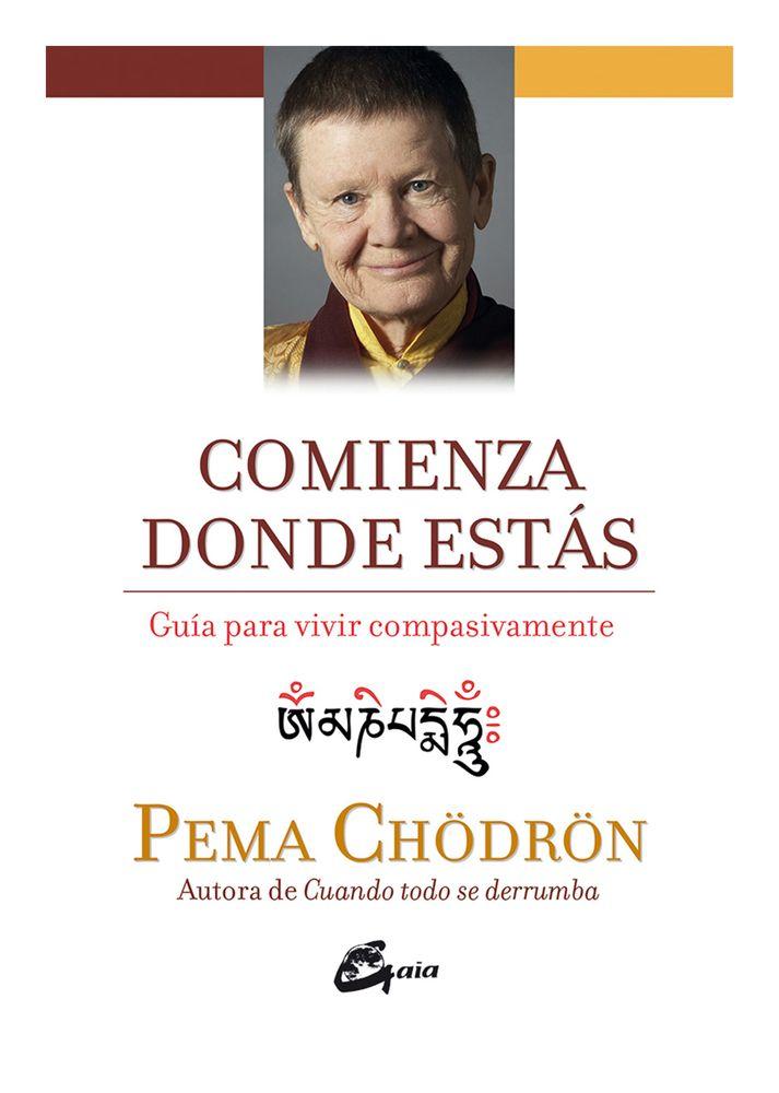 LIBRO Comienza Dónde Estás - Pema Chodron-0