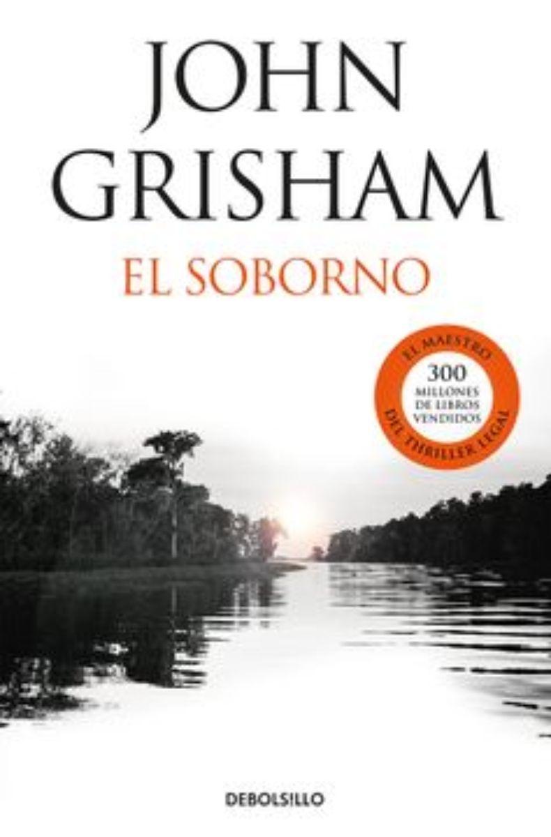 EL SOBORNO | JOHN GRISHAM  | 457-0