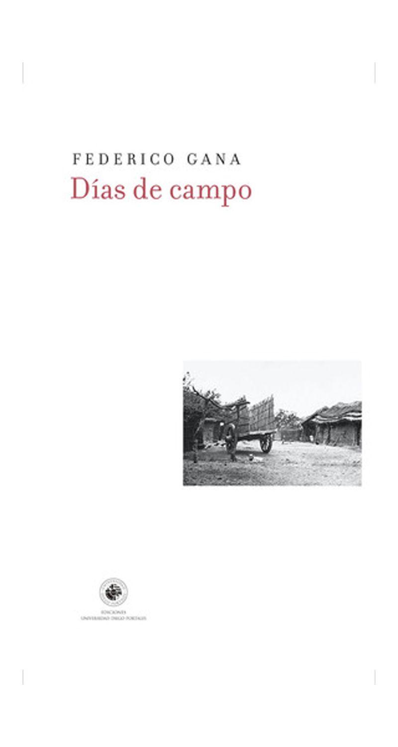 Dias De Campo | Federico Gana | Ediciones Udp | 178-0