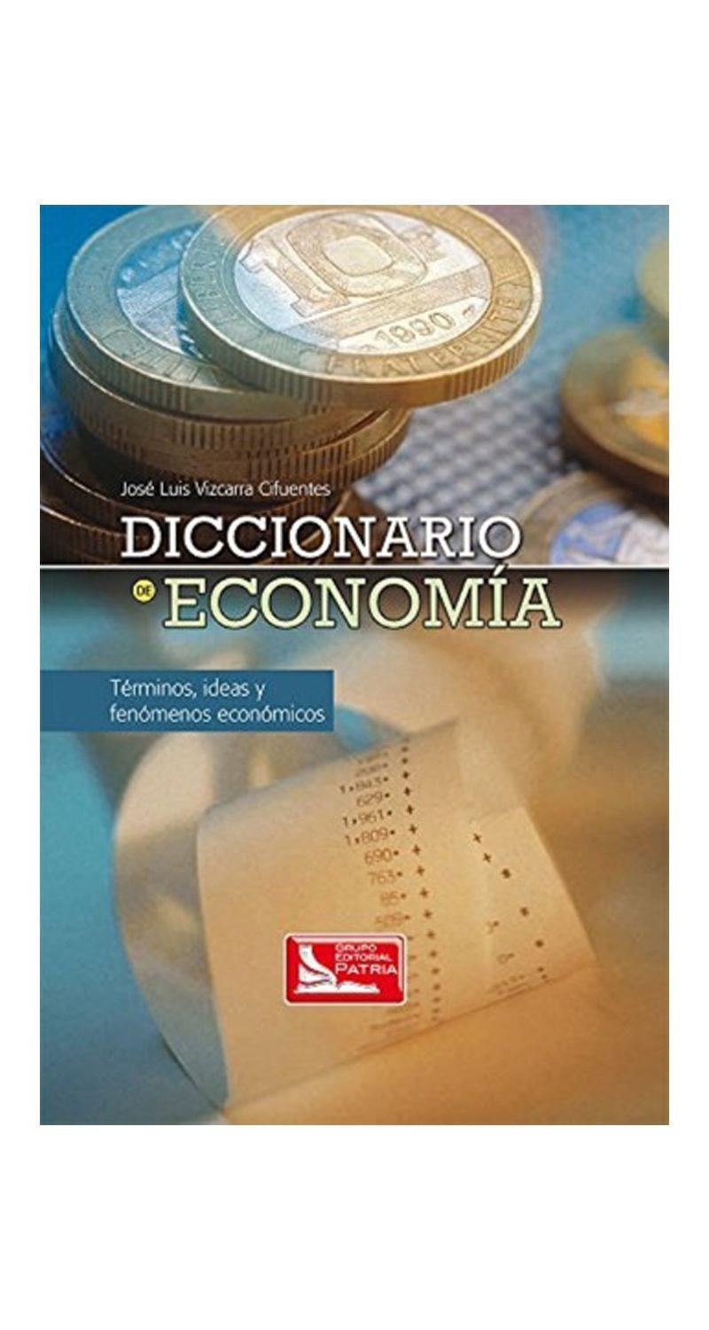 Diccionario De Economia. Términos, Ideas Y Fenóme -710--1