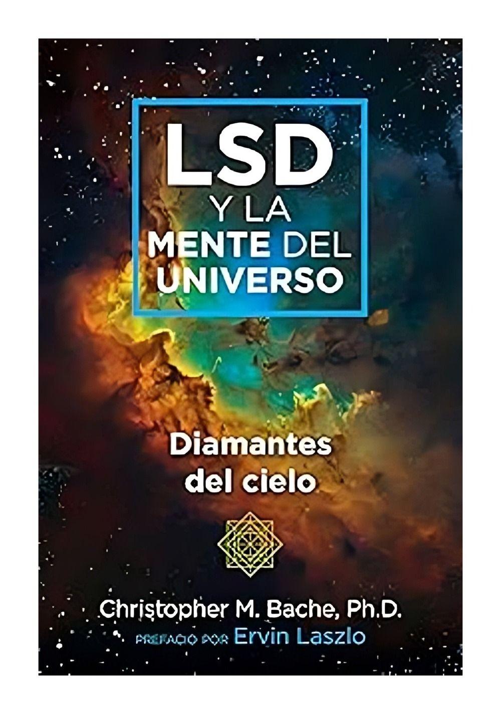 LIBRO LSD Y LA MENTE DEL UNIVERSO - CHRISTOPHER M. BACHE-0
