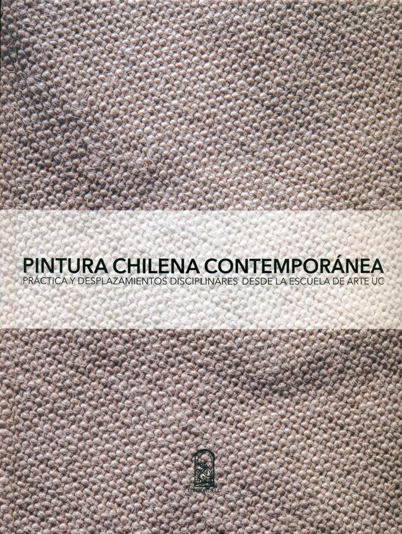 Pintura Chilena Contemporanea. Practica Y Desplazamie | 192-0