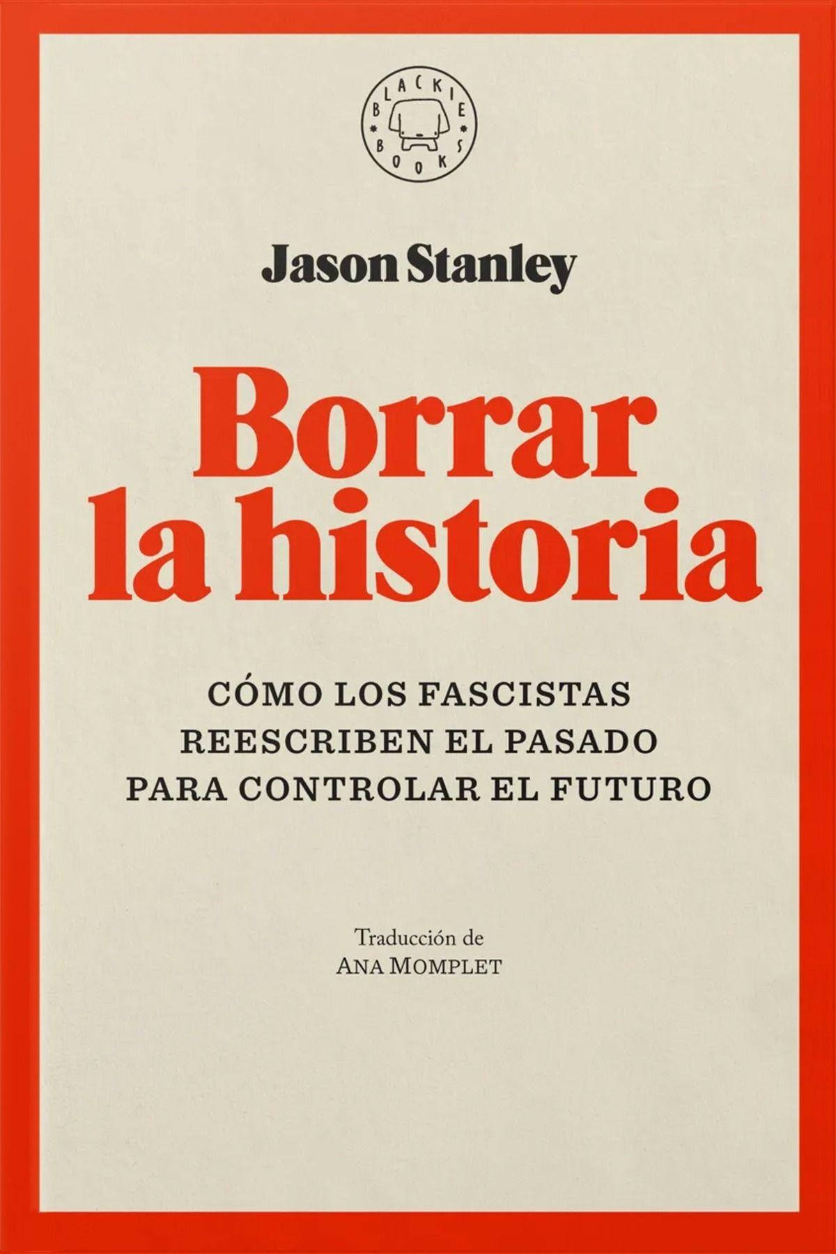 LIBRO Borrar La Historia - Jason Stanley-0