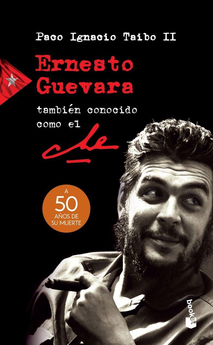 Ernesto Guevara, Tambien Conocido Como El Che | 488-0