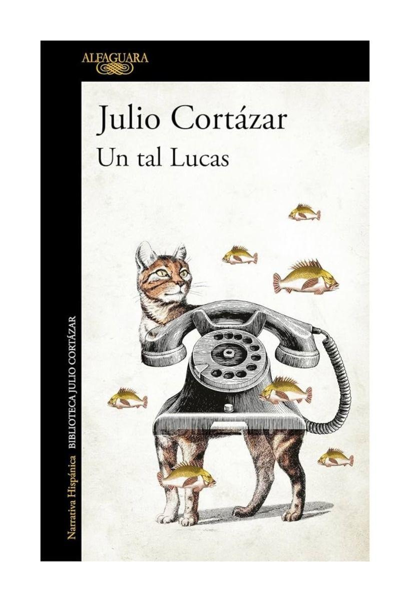 LIBRO UN TAL LUCAS - JULIO CORTÁZAR-0