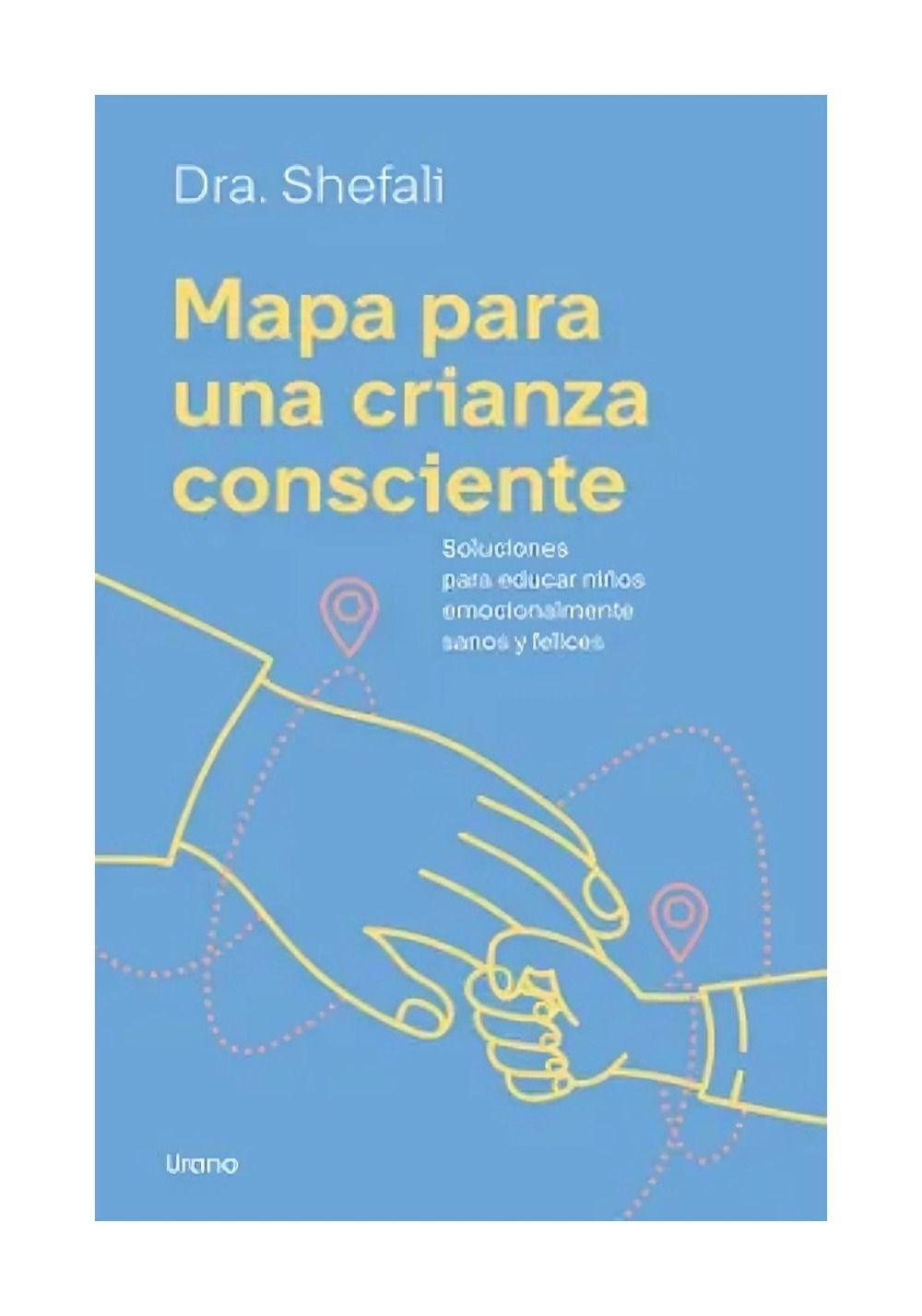 Mapa Para Una Crianza Consciente | Shefali Tsabary |-0