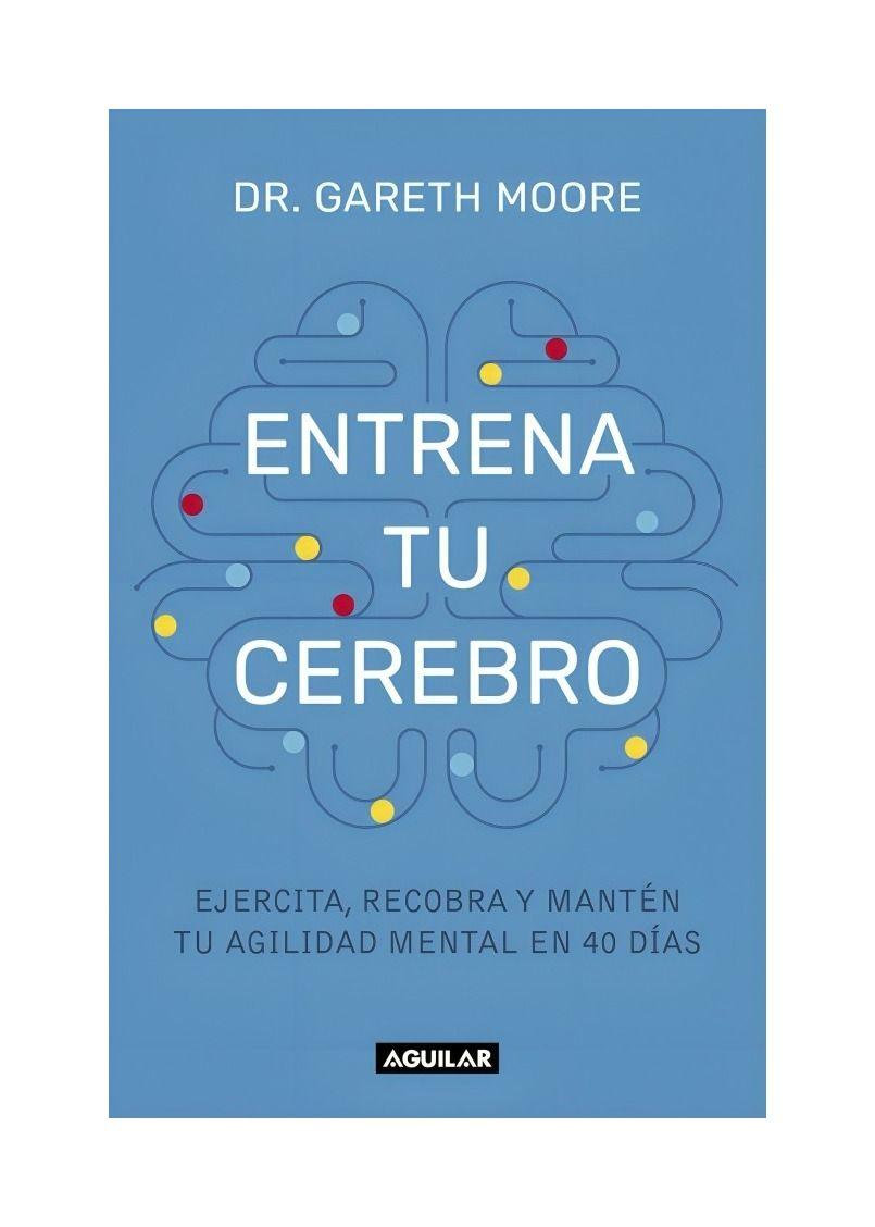 Entrena Tu Cerebro | Gareth Moore | AGUILAR | 180-0