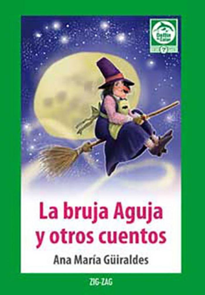 La Bruja Aguja Y Otros Cuentos | Ana Maria Guiraldes | 752-0