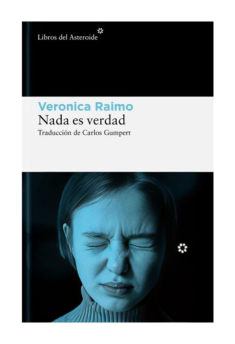 Nada Es Verdad | Veronica Raimo |-0